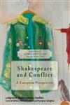 Shakespeare And Conflict A European Perspective,0230343279,9780230343276