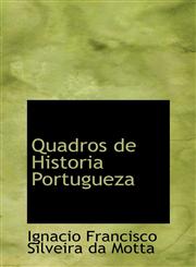 Quadros de Historia Portugueza,1103456881,9781103456888