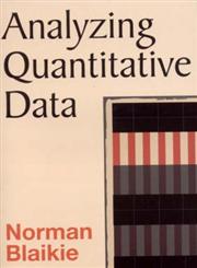 Analyzing Quantitative Data From Description to Explanation,0761967591,9780761967590