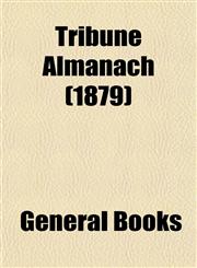 Tribune Almanach (1879),1153194430,9781153194433