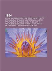 1984 List of state leaders in 1984, 1984 in poetry, List of Parliamentary Speakers in Europe in 1984,1157627927,9781157627920