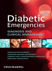 Diabetic Emergencies Diagnosis and Clinical Management,0470655917,9780470655917