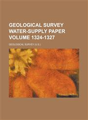 Geological Survey Water-Supply Paper Volume 1324-1327,1234045710,9781234045715