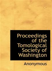 Proceedings of the Tomological Society of Washington,1140629573,9781140629573