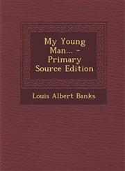 My Young Man... - Primary Source Edition,1294491164,9781294491163