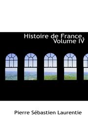 Histoire de France, Volume IV,1103068334,9781103068333