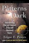Patterns in the Dark Understanding Risk and Financial Crisis with Complexity Theory 1st Edition,047123947X,9780471239475