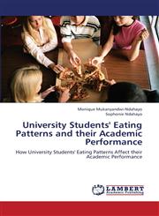 University Students' Eating Patterns and Their Academic Performance,3659398977,9783659398971