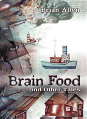 Brain Food and Other Tales,1618971255,9781618971258