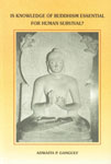 Is Knowledge of Buddhism Essential for Human Survival? 1st Edition,8187530057,9788187530053
