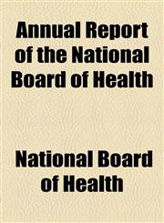 Annual Report of the National Board of Health,1154575063,9781154575064