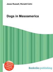 Dogs in Mesoamerica,5512623788,9785512623787