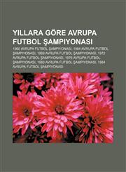 Yıllara göre Avrupa Futbol Şampiyonası 1960 Avrupa Futbol Şampiyonası, 1964 Avrupa Futbol Şampiyonası, 1968 Avrupa Futbol Şampiyonası,1233405047,9781233405046