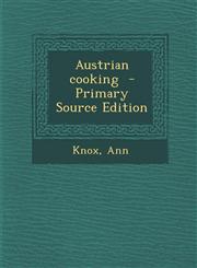 Austrian Cooking - Primary Source Edition,1294798634,9781294798637