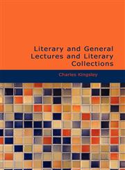 Literary and General Lectures and Literary Collections,1426445784,9781426445781