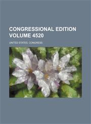 Congressional edition Volume 4520,1231069619,9781231069615