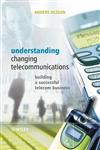Understanding Changing Telecommunications Building a Successful Telecom Business,0470868511,9780470868515