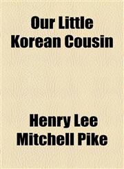 Our Little Korean Cousin,1153741350,9781153741354