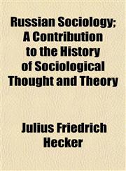 Russian Sociology; A Contribution to the History of Sociological Thought and Theory,115219156X,9781152191563