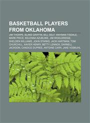 Basketball players from Oklahoma Jim Thorpe, Blake Griffin, Bill Self, Wayman Tisdale, Mark Price, Kelenna Azubuike, Jim Wooldridge,1155841301,9781155841304