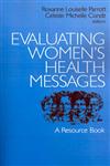 Evaluating Women's Health Messages A Resource Book,0761900578,9780761900573