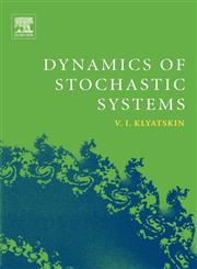 Dynamics of Stochastic Systems,0444517960,9780444517968