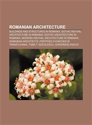 Romanian architecture Buildings and structures in Romania, Gothic Revival architecture in Romania, Gothic architecture in Romania,1157930077,9781157930075