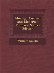 Morley Ancient and Modern - Primary Source Edition,1294002678,9781294002673