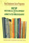 Rural Employment Sector Programme RESP Historical Development and Annotated Bibliography Revised Edition