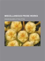 Miscellaneous Prose Works (Volume 3-4),1153949733,9781153949736