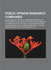 Public opinion research companies Social Weather Stations, Rasmussen Reports, ORC International, GfK, Global Strategy Group,1155388623,9781155388625