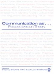 Communication as... Perspectives on Theory,141290658X,9781412906586