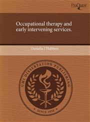 Occupational therapy and early intervening services.,1243978899,9781243978899