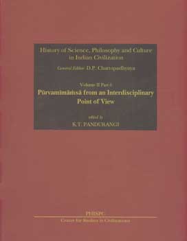 Purvamimamsa from an Interdisciplinary Point of View History of Science, Philosophy and Culture in Indian Civilization Vol. 2, Part 6 1st Published,8187586257,9788187586258