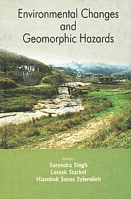 Environmental Changes and Geomorphic Hazards 1st Edition,8189640461,9788189640460