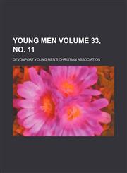 Young men Volume 33, no. 11,1130550028,9781130550023