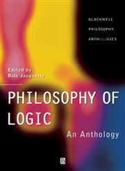 Philosophy of Logic An Anthology,063121867X,9780631218678