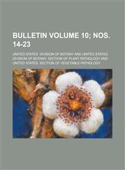 Bulletin Volume 10; nos. 14-23,1230089101,9781230089102