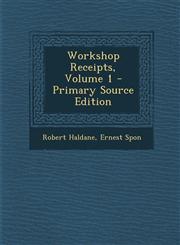 Workshop Receipts, Volume 1 - Primary Source Edition,1287548679,9781287548676