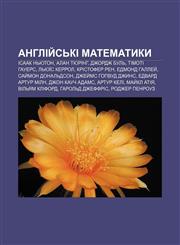 Anhliy̆sʹki matematyky Isaak Nʹyuton, Alan Tyurinh, Dzhordzh Bulʹ, Timoti Hauers, Lʹyuïs Kerrol, Kristofer Ren, Edmond Halley̆,123379261X,9781233792610