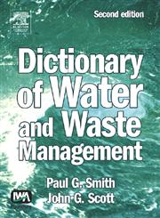 Dictionary of Water and Waste Management 2nd Edition,0750665254,9780750665254