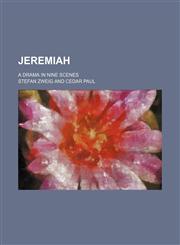 Jeremiah; a drama in nine scenes,1236383753,9781236383754