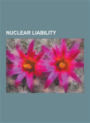 Nuclear Liability Nuclear Accidents, Blowups Happen, Nuclear and Radiation Accidents, Sellafield, List of Military Nuclear Accidents, Li,1230497269,9781230497266