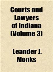 Courts and Lawyers of Indiana (Volume 3),1152010069,9781152010062