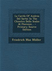 La Carita of Andrea del Sarto In the Chiostro Dello Scalzo at Florence... - Primary Source Edition,1294202022,9781294202028