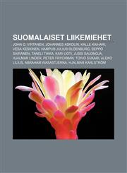 Suomalaiset liikemiehet John O. Virtanen, Johannes Askolin, Kalle Kaihari, Vesa Keskinen, Hampus Julius Oldenburg, Seppo Sairanen,1232011983,9781232011989