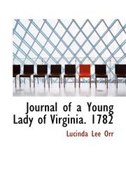 Journal of a Young Lady of Virginia. 1782,1117614603,9781117614601