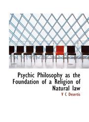 Psychic Philosophy as the Foundation of a Religion of Natural law,1115374613,9781115374613