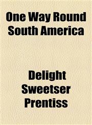 One Way Round South America,1154926532,9781154926538