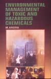 Environmental Management of Toxic and Hazardous Chemicals 1st Edition,8178900009,9788178900001
